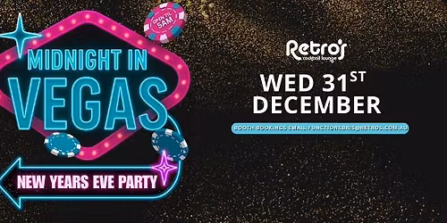 Midnight In Vegas! Retro's New Years Eve Party