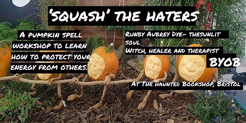 Squash the Haters - A Spell Workshop with Sunlit Soul Tarot