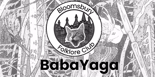 Bloomsbury Folklore Club (Baba Yaga)