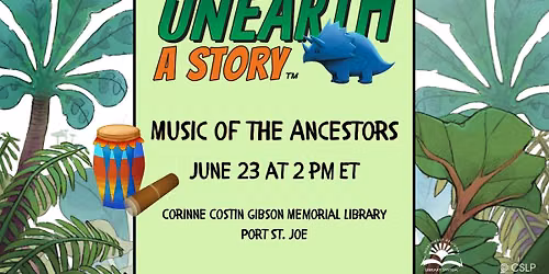 Unearth a Story:  Music of the Ancestors (Ages 6+)