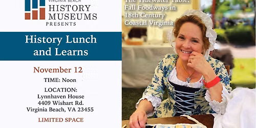 History Lunch and Learn: The Tidewater Table: Fall Foodways in 18th Century Coastal Virginia