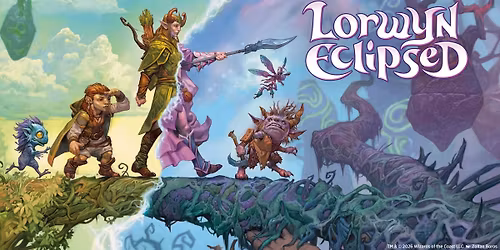 MTG: Lorwyn Eclipsed Pre-Release MONCTON - Saturday, January 17th @ 10am **PAY IN STORE $49.95**