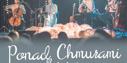 Koncert Poezji Śpiewanej "Ponad Chmurami - Bujając w obłokach"