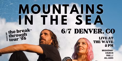 Mountains in the Sea LIVE at The Wave, BridgeWay Church Denver