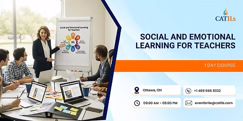 Social and Emotional Learning for Teachers: 1 Day Course in Ottawa