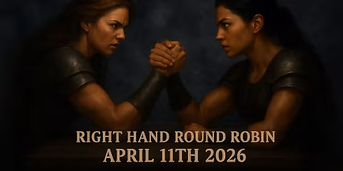 Queen of the Table - Right Hand Round Robin and Tournament