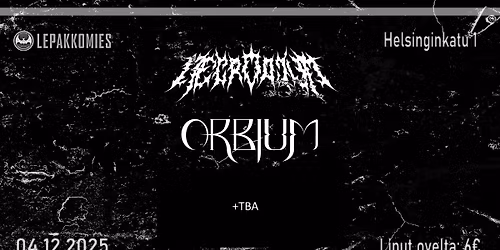 Orbium, Necrodium +TBA @ Lepakkomies 4.12.2025