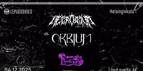 Cosmic Frenzy, Orbium, Necrodium @ Lepakkomies 4.12.2025