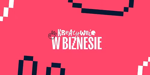 Kreatywnie w biznesie \u2022 Rozpocz\u0119cie sezonu 2026