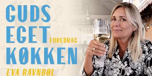 Guds eget k\u00f8kken - foredrag med Eva Ravnb\u00f8l | Aarhus