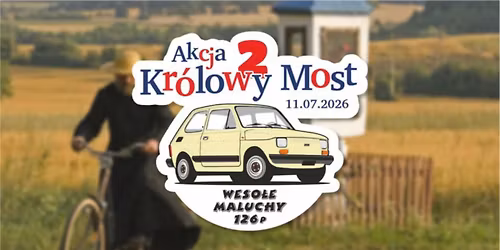 AKCJA KR\u00d3LOWY MOST 2 - RAJD NA PODLASIE
