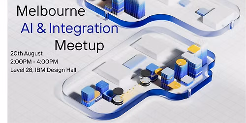 AI & Integration Meetup: Melbourne