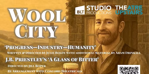 Studio @ Bingley Little Theatre presents "Wool City"