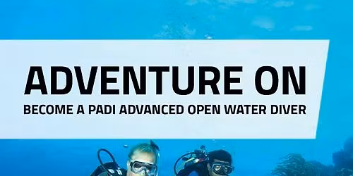 AOW2517 - Advanced Open Water Course
