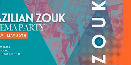 IPANEMA ZOUK SOCIAL & PRE-PARTY CLASS - May