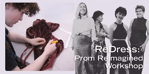 ReDress: Prom Reimagined Workshop