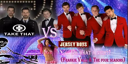 Take That\u2026& Jersey Boys! The Sell-Out Tribute Night Returns!