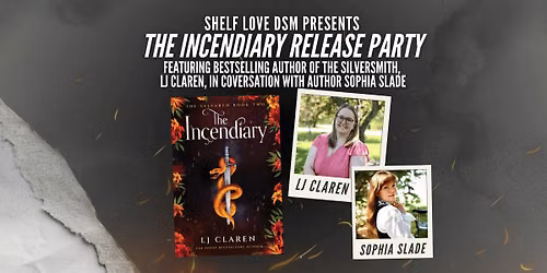THE INCENDIARY Tour with LJ Claren & Sophia Slade