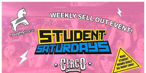 STUDENT SATURDAYS: GRAND RELAUNCH [CIRCO]