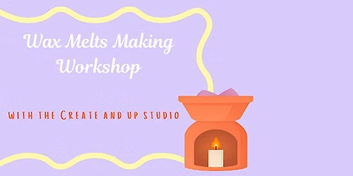 Wax Melts Making Workshop