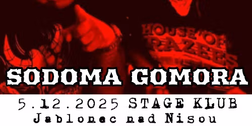 Sodoma Gomora + support: Dj Ghost aka big Grundza \/ 5.12.2025 \/Stage klub