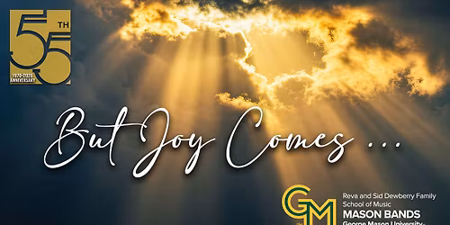 MASON BANDS: "But Joy Comes ..."