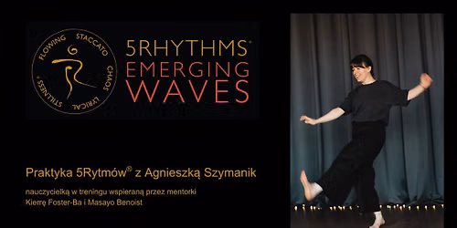 Praktyka 5Rytm\u00f3w\u00ae Emerging Waves