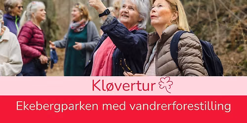 Kl\u00f8vertur: Ekebergparken med vandrerforestilling
