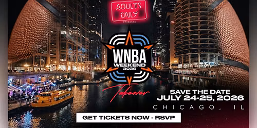 Adults Only Party | WNBA Weekend | Chicago