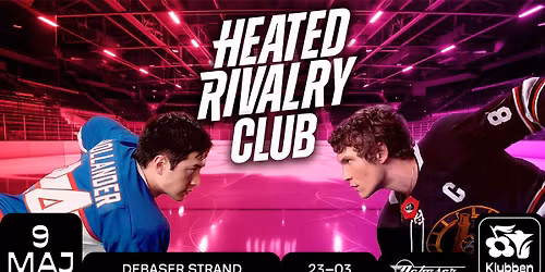 Heated Rivalry Club (EXTRADATUM) | Debaser Klubben