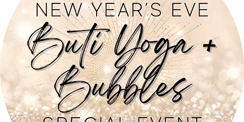 New Year's Eve Buti Yoga + Bubbles - Special Event