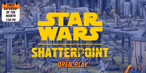 Star Wars Shatterpoint open play