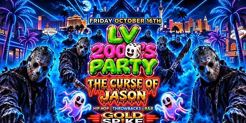 21+FRIDAY LV 2000 PARTY OCT 16TH GOLD SPIKE FREE WITH RSVP