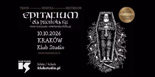 Patriarkh \u201eEPITAFIUM DLA PROROKA ILJI \u2013 MISTERIUM WIERSZALI\u0143SKIE\u201d | 10\/10\/2026 | Krak\u00f3w, Klub Studio