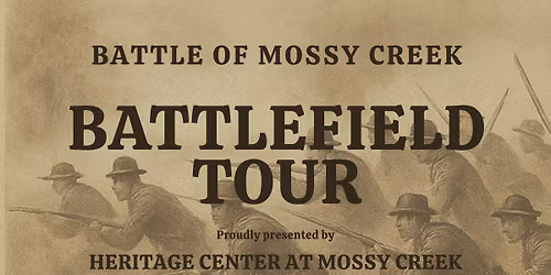 Battle of Mossy Creek Battlefield Tour
