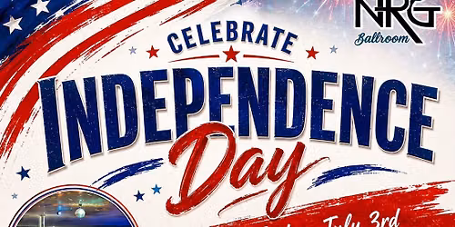 INDEPENDENCE DAY PARTY with NRG 