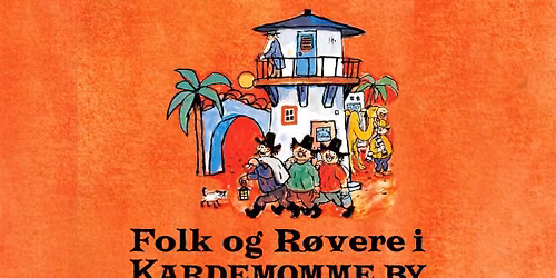 REPREMIERE: Folk og R\u00f8vere i Kardemomme By - 45 \u00e5rs-jubil\u00e6um \ud83e\udde1