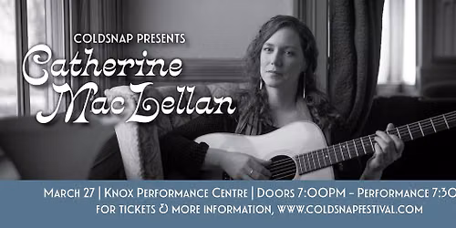 Coldsnap Presents Catherine MacLellan