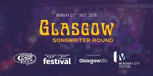 Glasgow Songwriter Round: July Round