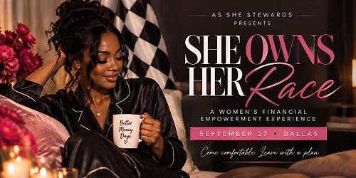 She Owns Her Race: Women\u2019s Wealth & Financial Wellness Experience