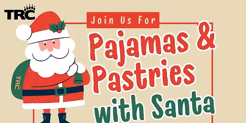 TRC's Pajamas & Pastries with Santa