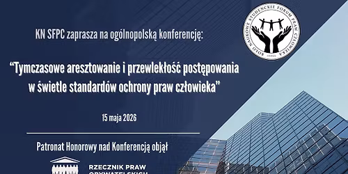 OKN Tymczasowe aresztowanie i przewlek\u0142o\u015b\u0107 post\u0119powania w \u015bwietle standard\u00f3w ochrony praw cz\u0142owieka