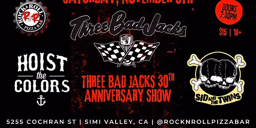 Three Bad Jacks, Hoist the Colors, and Sid and the Twins live at Rock N Roll Pizza Bar Simi Valley
