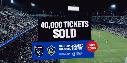 San Jose Earthquakes vs. LA Galaxy