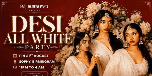 DESI ALL WHITE PARTY | SOPHY BIRMINGHAM