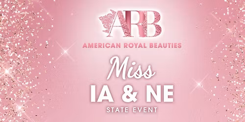 American Royal Beauties Miss Iowa & Miss Nebraska