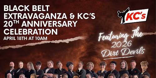 KC's Black Belt Extravaganza 2026 & 20th Anniversary Celebration!!