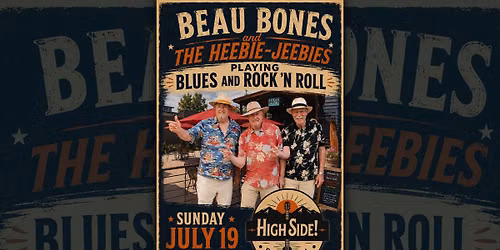 Get to the HIGH SIDE for LIVE MUSIC with Beau Bones & The Heebie-Jeebies