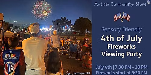 Sensory Friendly 4th of July Fireworks Viewing Party