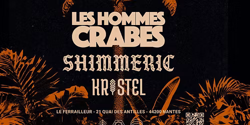 Les Hommes Crabes + SHIMMERIC + Kristel || 09.05.2026 @ Le Ferrailleur